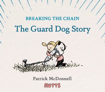 Breaking the chain : the Guard Dog story  cover image cdn