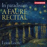 "In Paradisum", A Fauré Recital, Vol. 2 cover image cdn