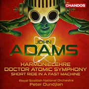 Adams : Harmonielehre, Doctor Atomic Symphony & Short Ride In A Fast Machine cover image cdn