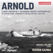 Arnold : Clarinet Concerto And Orchestral Works cover image cdn
