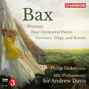 Bax : Four Orchestral Pieces, Phantasy For Viola And Orchestra & Orchestra, Elegy And Rondo cover image cdn