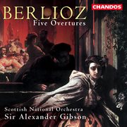 Berlioz : Rob Roy, King Lear, Le Carnaval Romain, Overture To Béatrice Et Bénédict & Le Corsaire cover image cdn