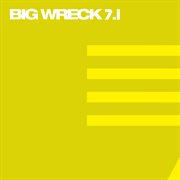 Big wreck 7.1 cover image cdn
