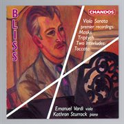Bliss : Viola Sonata, Masks, Tryptich, Two Interludes & Toccata cover image cdn