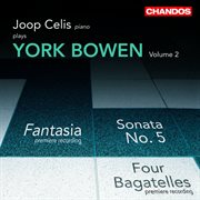 Bowen : Sonata No. 5, Nocturne, Ripples, Two Preludes, Fantasia, Two Intermezzi, Siciliano And Toc... cover image cdn
