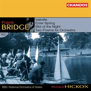 Bridge : Enter Spring, Isabella, Two Poems For Orchestra & Mid Of The Night cover image cdn