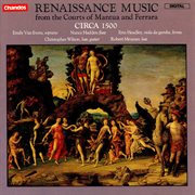 Circa 1500 Play Renaissance Music From The Courts Of Mantua And Ferrara cover image cdn