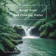 Collection of rainy days and flowing water cover image cdn