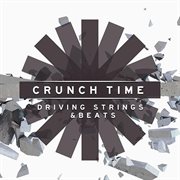 Crunch Time : Driving Strings & Beats cover image cdn