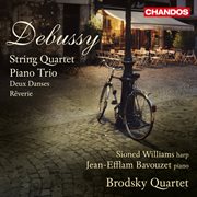 Debussy : String Quartet And Piano Trio cover image cdn