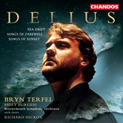 Delius : Sea Drift, Songs Of Farewell & Songs Of Sunset cover image cdn