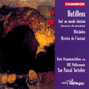 Dutilleux : Métaboles, Mystère & Tout Un Monde Lointain cover image cdn