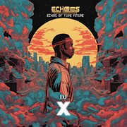 Echoes of the Future cover image cdn