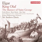 Elgar : Scenes From The Saga Of King Olaf & The Banner Of Saint George cover image cdn