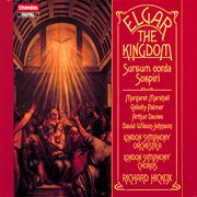 Elgar : The Kingdom, Sospiri & Sursum Corda cover image cdn
