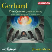 Gerhard : Don Quixote (complete Ballet); Suite From Alegrías; Pedrelliana cover image cdn