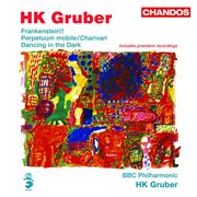 Gruber : Frankenstein!!, Perpetuum Mobile/charivari & Dancing In The Dark cover image cdn