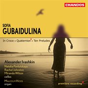 Gubaidulina : In Croce, Ten Preludes & Quaternion cover image cdn