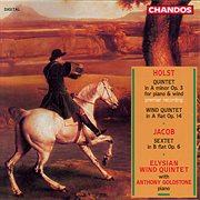 Holst : Piano Quintet In A Minor, Wind Quintet In A-Flat. Jacob. Sextet In B-Flat cover image cdn