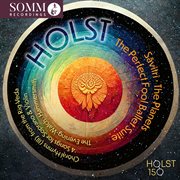 Holst : Sāvitri, The Planets, The Perfect Fool Suite & Other Works cover image cdn