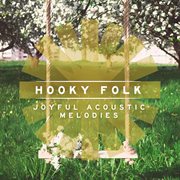 Hooky Folk : Joyful Acoustic Melodies cover image cdn