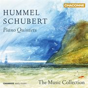 Hummel : Piano Quintet. Schubert. Piano Quintet "Die Forelle" cover image cdn