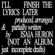 I'll Finish The Lyrics Later cover image cdn