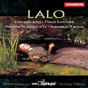 Lalo : Violin Concerto, Le Roi D'ys, Concerto Russe & Scherzo In D Minor cover image cdn