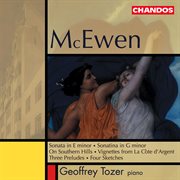 Mcewen : Sonata In E Minor, Vignettes From La Côte D'argent, Four Sketches, Sonatina, Three Prelud... cover image cdn