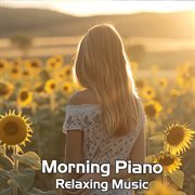 Morning Piano Relaxing Music cover image cdn