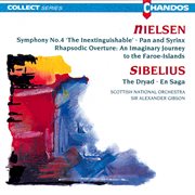 Nielsen : Rhapsodic Overture, Symphony No. 4, Pan And Syrinx. Sibelius. The Dryad, En Saga cover image cdn