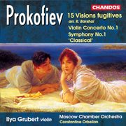 Prokofiev : Violin Concerto, 20 Visions Fugitives & Symphony No. 1 "Classical" cover image cdn