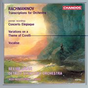 Rachmaninoff : Concerto Elégiaque, Corelli Variations & Vocalise cover image cdn