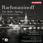 Rachmaninoff : Spring, Three Russian Songs & The Bells cover image cdn