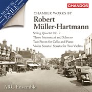 Robert Müller-Hartmann : Chamber Works cover image cdn