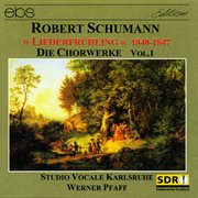 Robert Schumann : Choral Works Vol. 1 cover image cdn