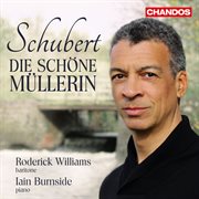 Schubert : Die Schöne Müllerin cover image cdn