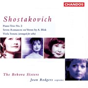 Shostakovich : Piano Trio No. 2, Viola Sonata & 7 Romances On Verses By A. Blok cover image cdn