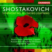 Shostakovich : Symphony No. 10 & The Big Lightning cover image cdn