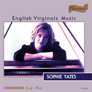 Sophie Yates Plays English Virginals Music cover image cdn