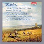 Stanford : Piano Concerto No. 2 & Concert Variations On An English Theme cover image cdn
