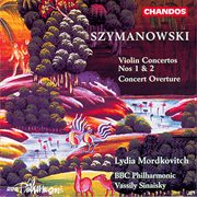 Szymanowski : Violin Concerto No. 1, Violin Concerto No. 2 & Concert Overture cover image cdn