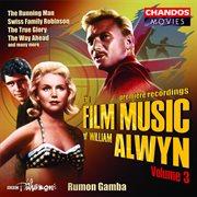 The Film Music Of William Alwyn, Vol. 3 cover image cdn