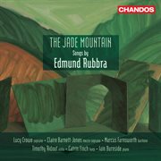 The Jade Mountain – Songs By Edmund Rubbra cover image cdn