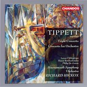 Tippett : Triple Concerto & Concerto For Orchestra cover image cdn