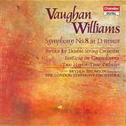 Vaughan Williams : Symphony No. 8, Two Hymn-Tune Preludes, Fantasia On Greensleeves & Partita For ... cover image cdn