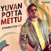 Yuvan Potta Mettu : Athanaiyum Hit cover image cdn