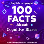 100 Facts About Cognitive Biases cover image cdn