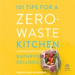 101 Tips for a Zero-Waste Kitchen cover image cdn