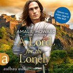A Lord for the Lonely : Die Liebe und der Highlander cover image cdn